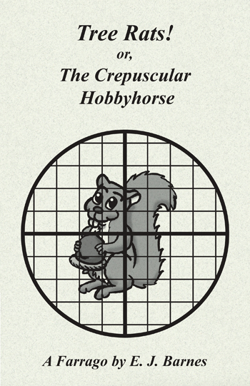 Tree Rats! or, The Crepuscular Hobbyhorse: A Farrago issue cover
